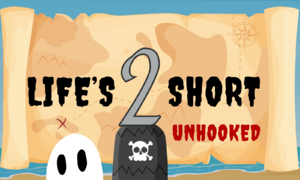 Life's 2 Short: Unhooked logo