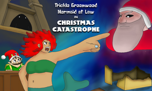 Trickle Greenweed Mermaid at Law in Christmas Catastrophe logo